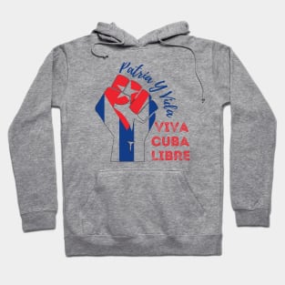 Patria Y Vida! VIva Cuba Libre! Hoodie